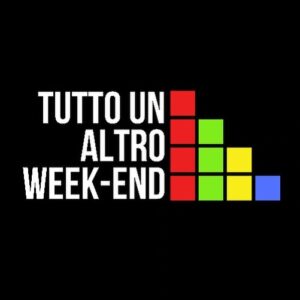 Tutto un altro Week-End Tutto un altro Week-End